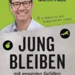 Jung bleiben mit gesunden Gefäßen buch